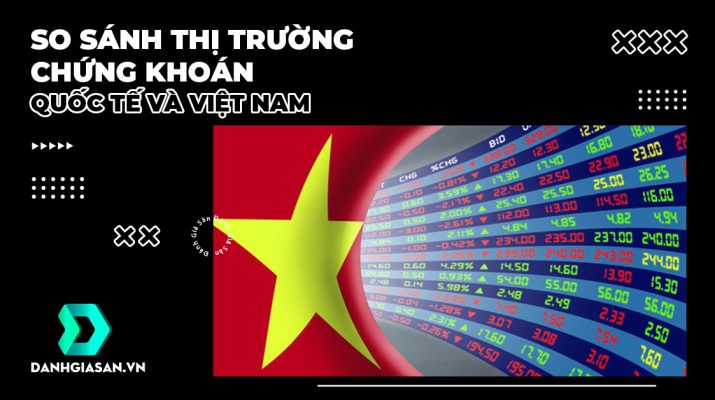 So Sánh Thị Trường Chứng Khoán Quốc Tế Và Việt Nam