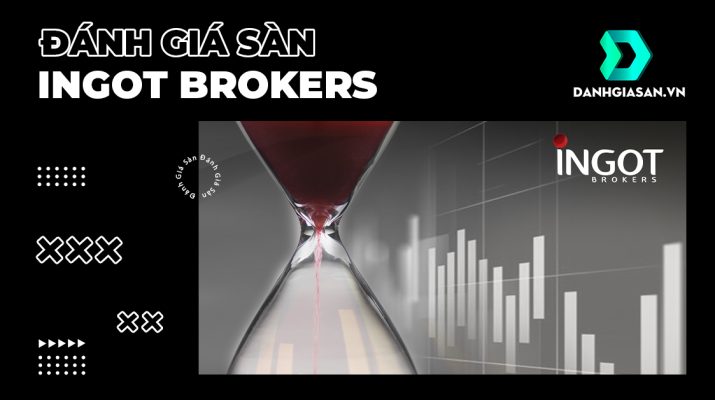 Đánh giá sàn INGOT Brokers