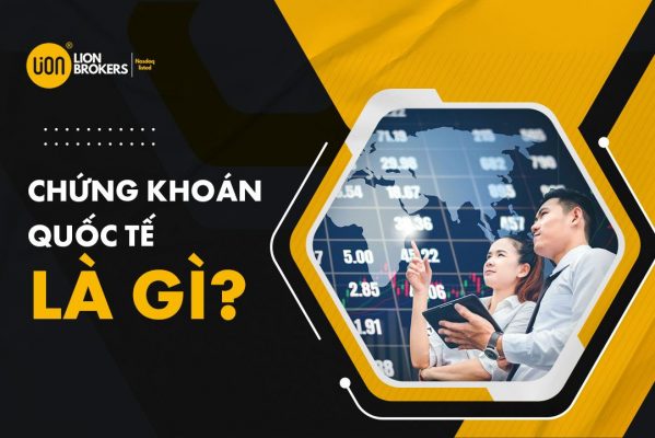 Có nên đầu tư chứng khoán quốc tế tại Lion Brokers__Img0