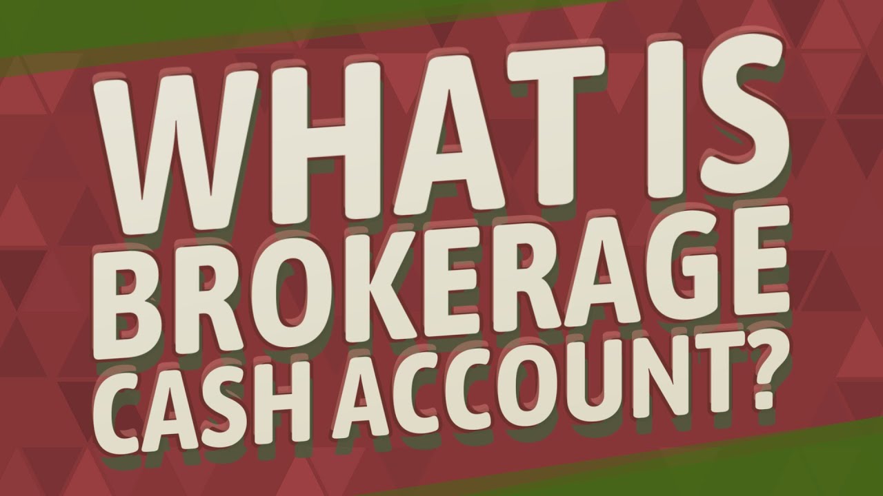 Brokerage Cash