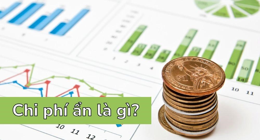 Chi phí ẩn là gì? Đây là chi phí cơ hội mà công ty bỏ lỡ khi quyết định làm một việc thay vì việc khác